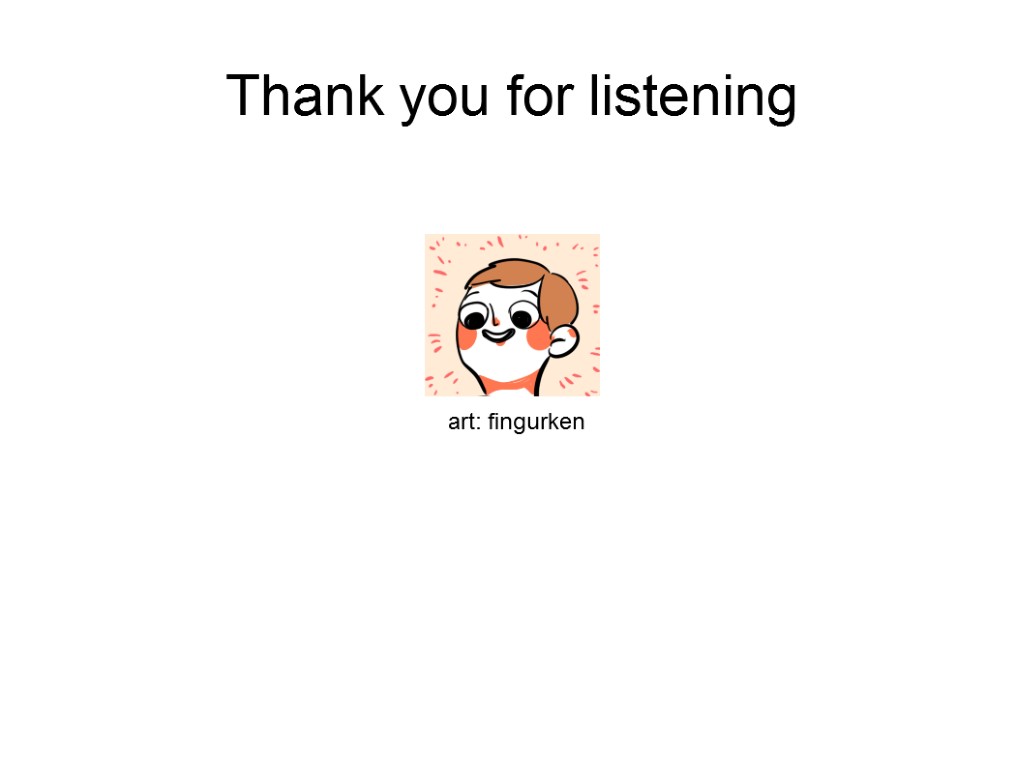 Thank you for listening art: fingurken
